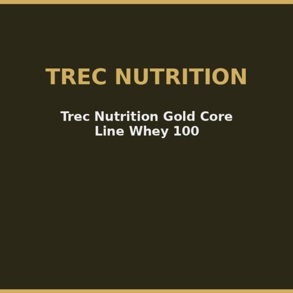 Trec Nutrition Gold Core Line Whey 100