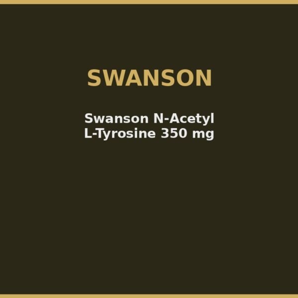 Swanson N-Acetyl L-Tyrosine 350 mg