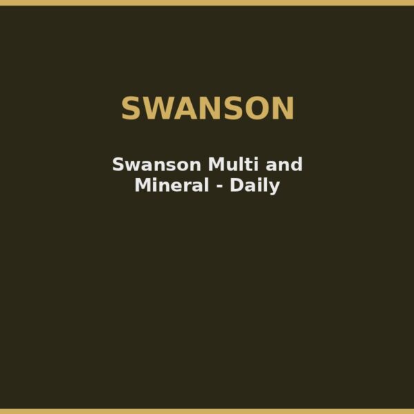 Swanson Multi and Mineral - Daily
