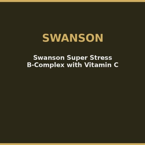 Swanson Super Stress B-Complex with Vitamin C