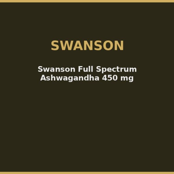 Swanson Full Spectrum  Ashwagandha 450 mg
