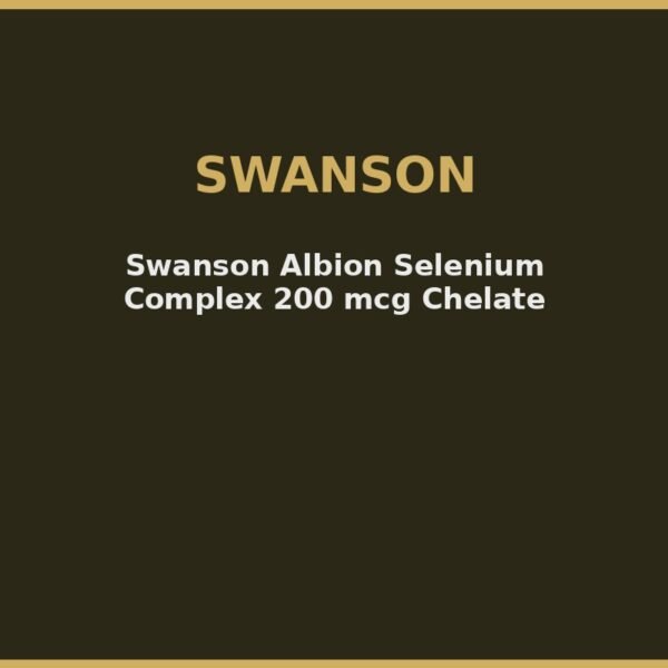 Swanson Albion Selenium Complex 200 mcg Chelate