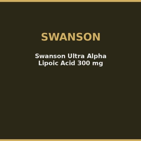 Swanson  Ultra Alpha Lipoic Acid 300 mg