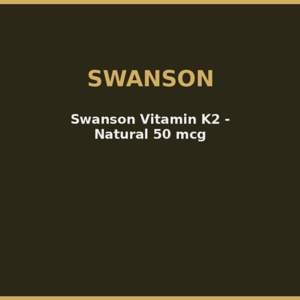 Swanson Vitamin K2 - Natural 50 mcg